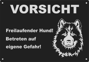 Aluminium Warnschild Eurasier VORSICHT Freilaufender Hund! Betreten auf eigene Gefahr!